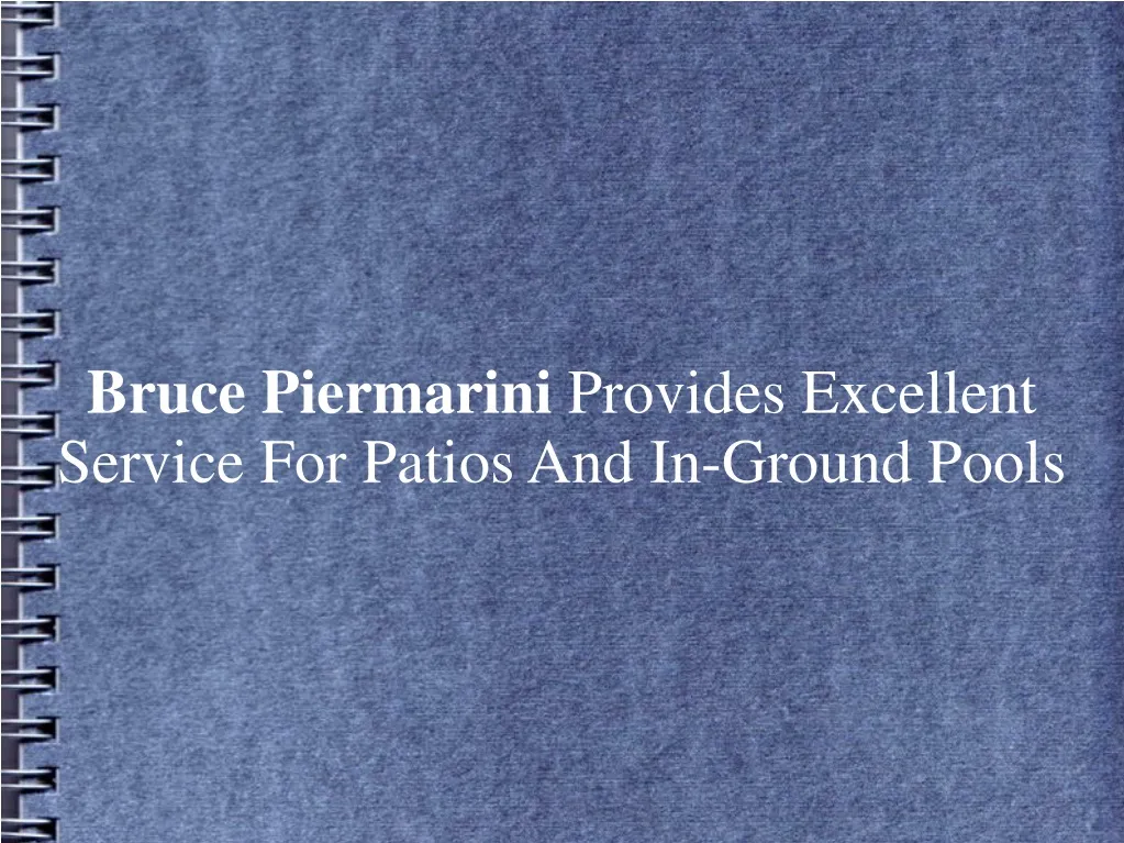 bruce piermarini provides excellent service