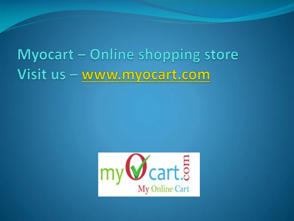 myocart online shopping store visit us www myocart com