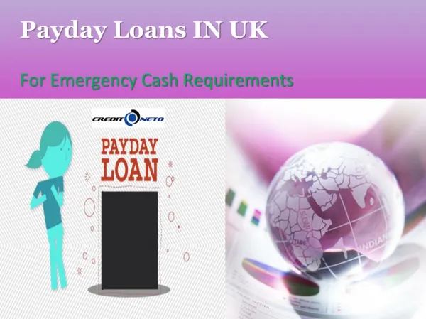 Payday Loan in Uk-For Emergency Cash Requirements