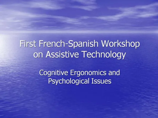 First French-Spanish Workshop on Assistive Technology