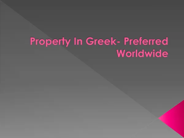 Property In Greek- Preferred Worldwide