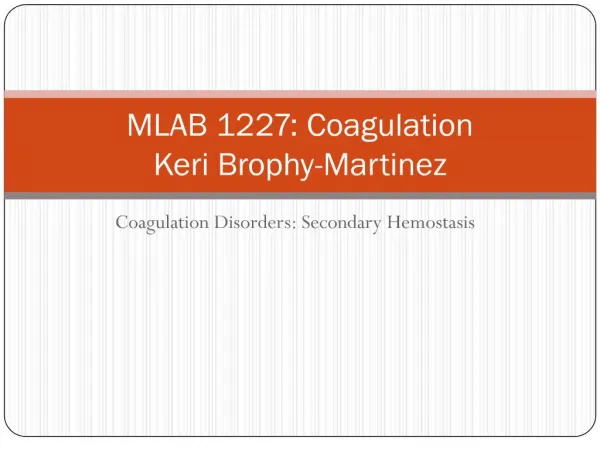 mlab 1227: coagulation keri brophy-martinez