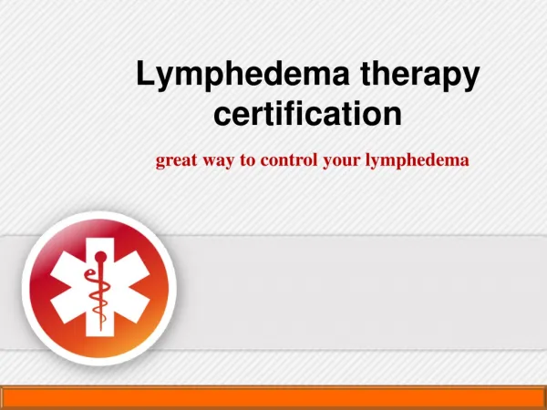 Lymphedema therapy certification