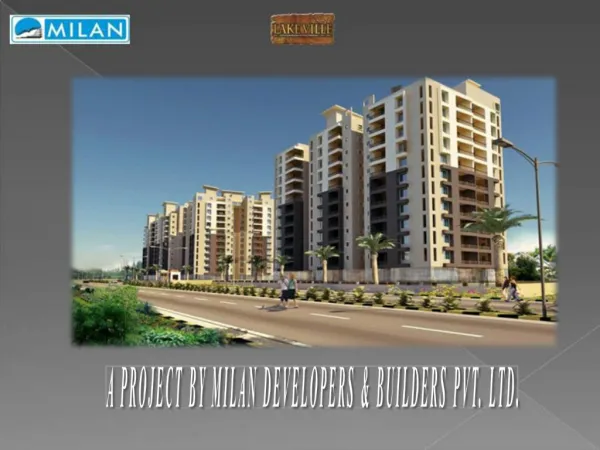 A PROJECT BY MILAN DEVELOPERS BUILDERS PVT. LTD.