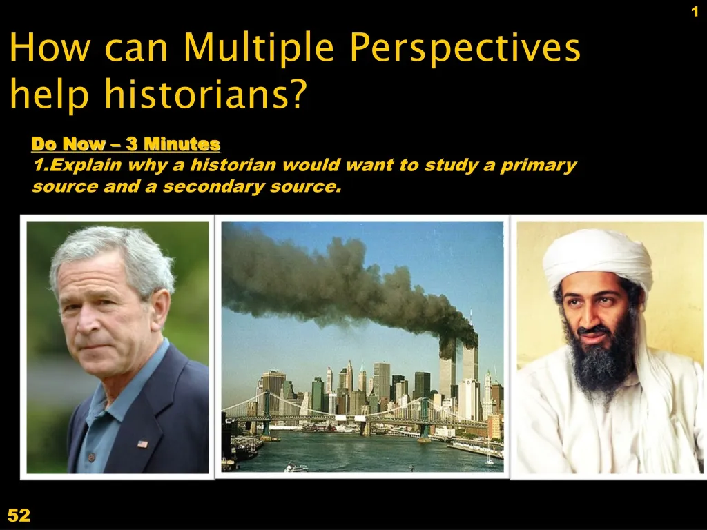 how can multiple perspectives help historians