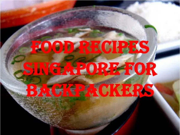 Food Recipes Singapore for Backpackers