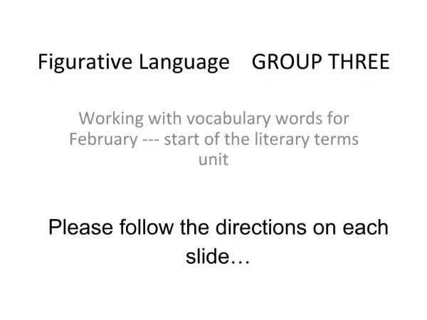 Figurative Language GROUP THREE