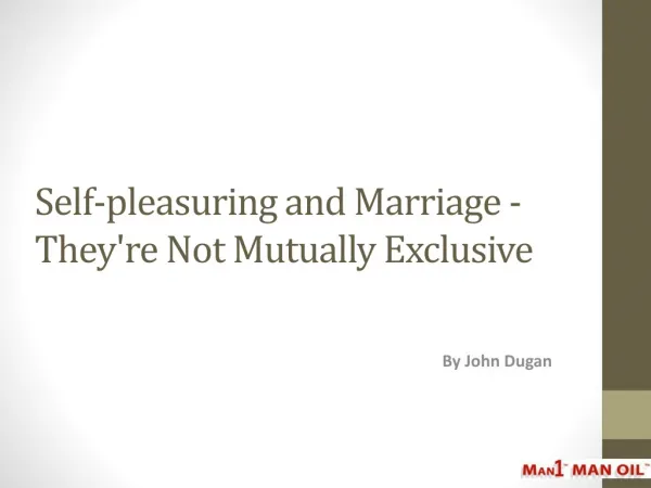 Self-pleasuring and Marriage -They're Not Mutually Exclusive