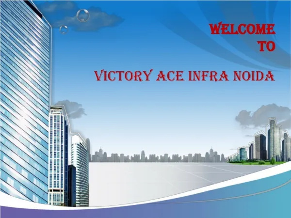 Victory Ace Infra Noida