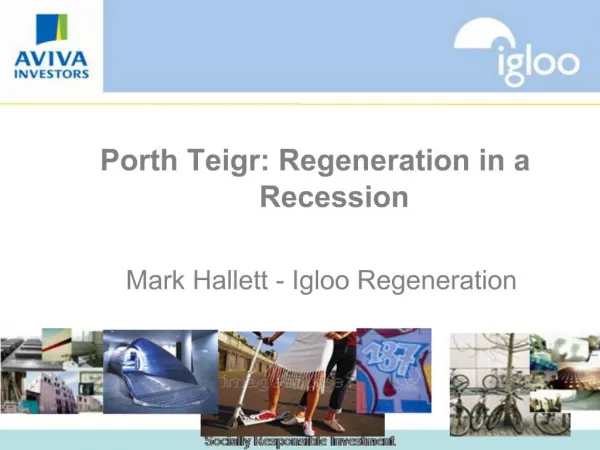 Porth Teigr: Regeneration in a Recession