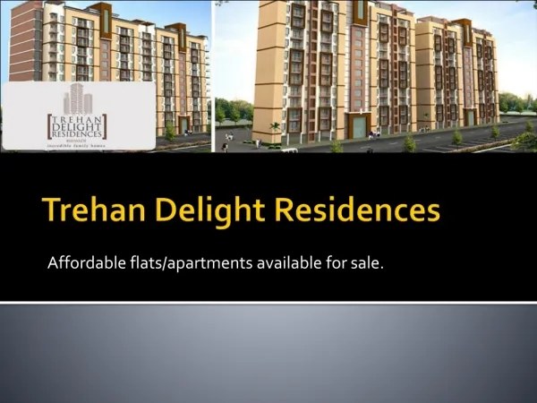 Trehan Delight Residences Affordable Flats