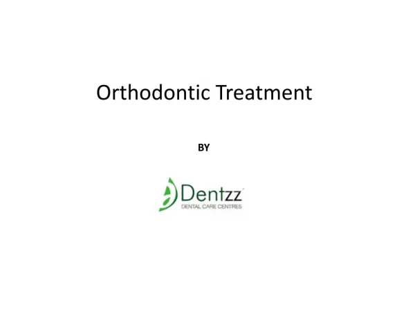 Orthodontic Treatment at Dentzz Dental