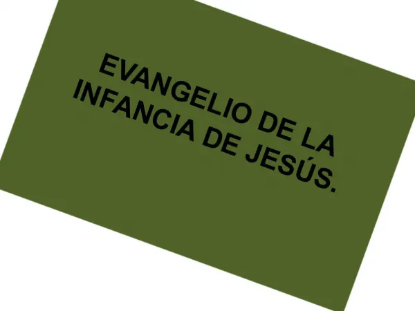 EVANGELIO DE LA INFANCIA DE JES S.