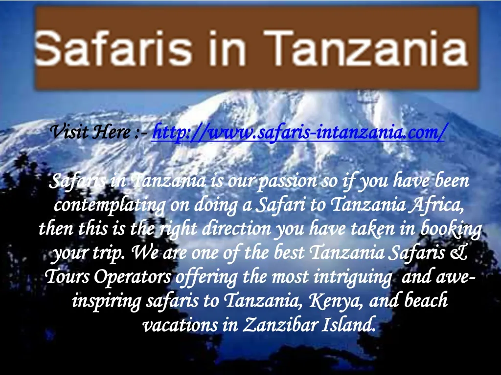 visit here http www safaris intanzania com