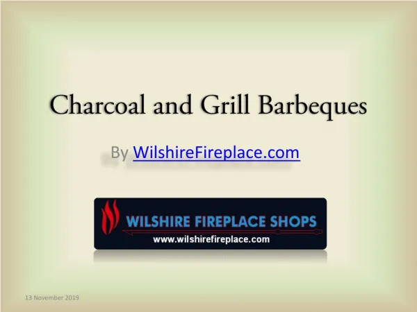 Charcoal and Grill Barbeques at Wilshire Fireplace Shop