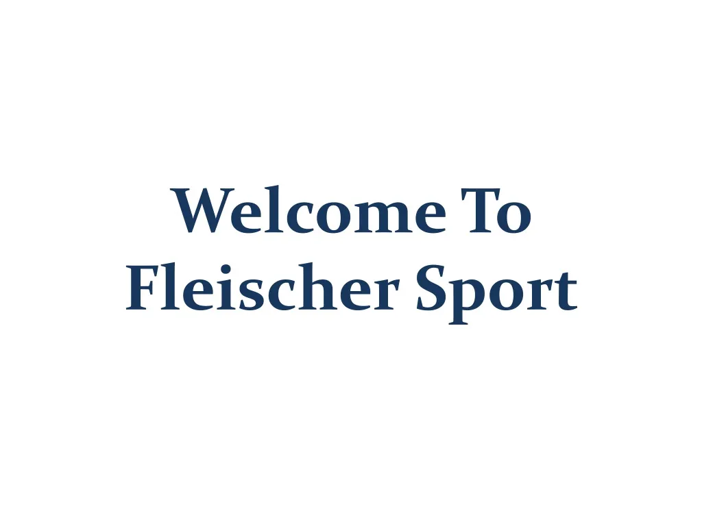 welcome to fleischer sport
