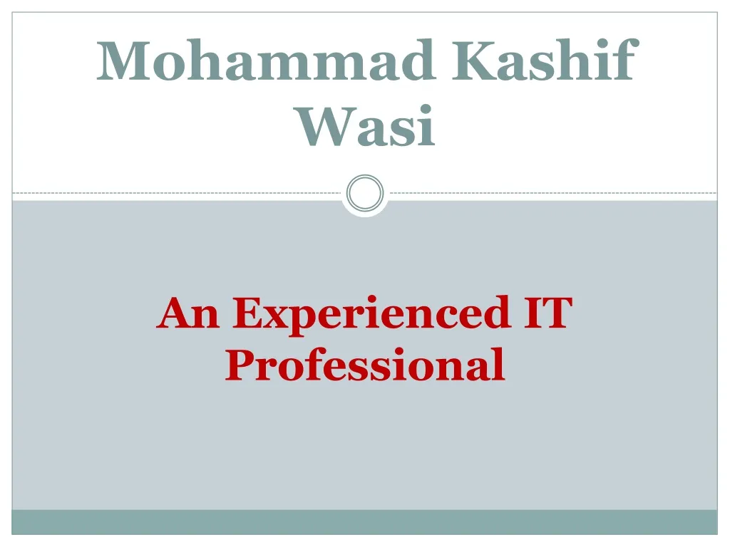 mohammad kashif wasi an experienced it professional