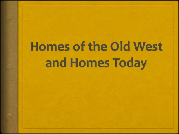 Old West Homes