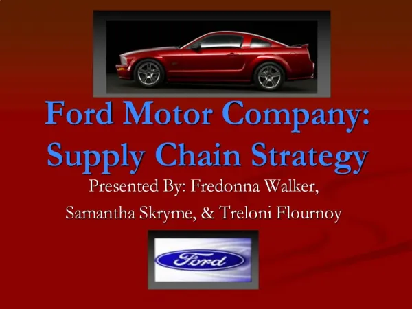 Ford Motor Company: Supply Chain Strategy