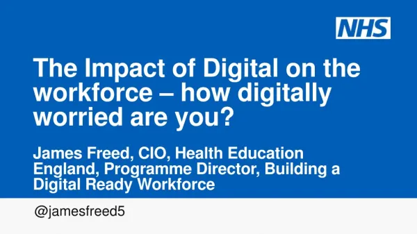 The Impact of Digital on the workforce – how digitally worried are you?