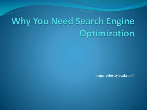 Why You Need Search Engine Optimization
