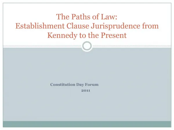 The Paths of Law: Establishment Clause Jurisprudence from Kennedy to the Present