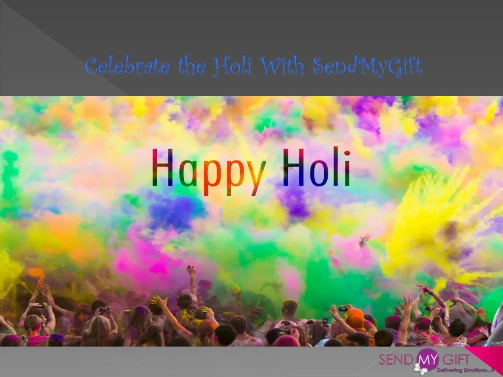 celebrate the holi with sendmygift