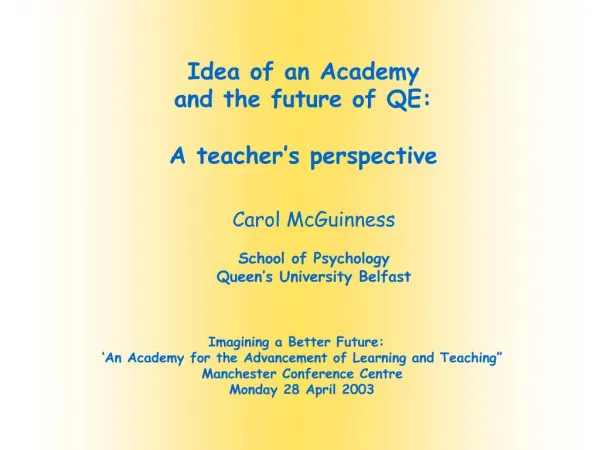 Idea of an Academy and the future of QE: A teacher s perspective