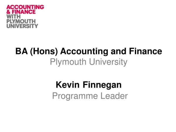 BA (Hons) Accounting and Finance Plymouth University Kevin Finnegan Programme Leader
