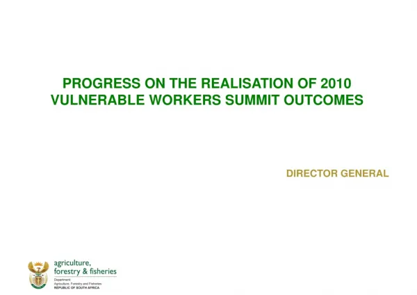 PROGRESS ON THE REALISATION OF 2010 VULNERABLE WORKERS SUMMIT OUTCOMES