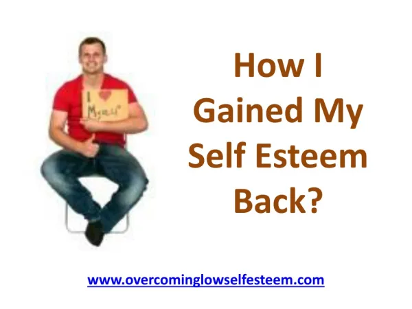 How I Gained My Self Esteem Back?
