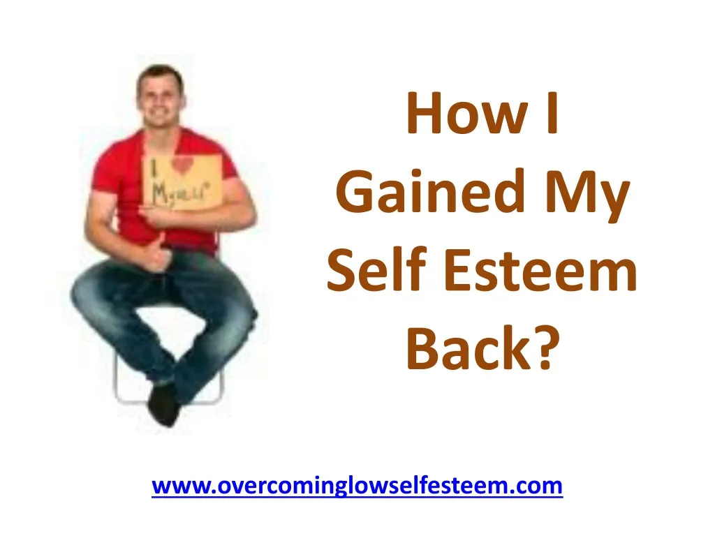 how i gained my self esteem back
