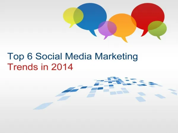 Top 6 Social Media Marketing Trends In 2014