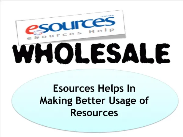Esources Helps In Making Better Usage of Resources