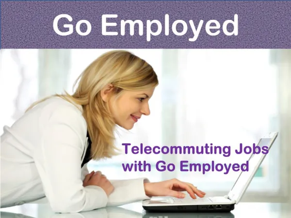 Work at Home Telecommuting Jobs-Go Employed