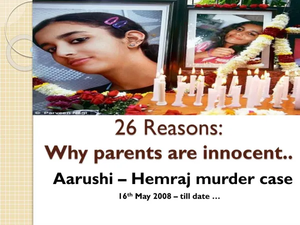 Aarushi case: Why I feel parents are wrongly framed