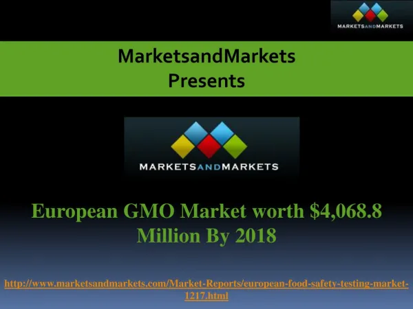 European GMO Market worth $4,068.8 Million By 2018