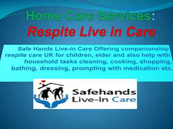 Safe Hands Home Care Services Respite Live in Care