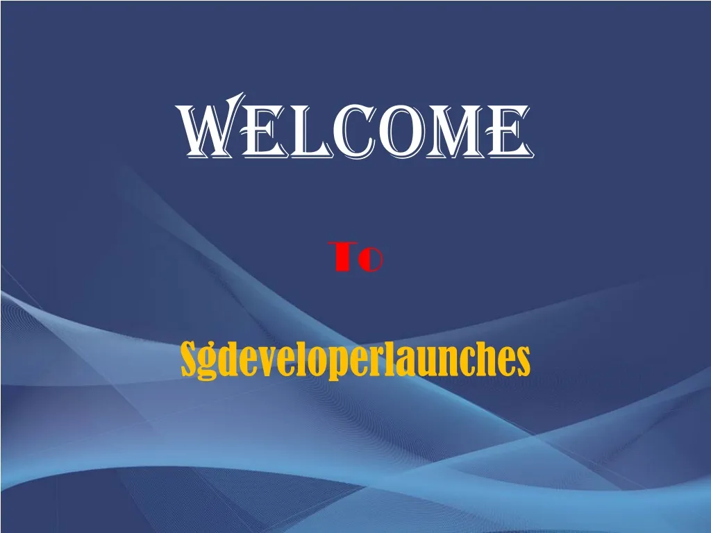 welcome to sgdeveloperlaunches