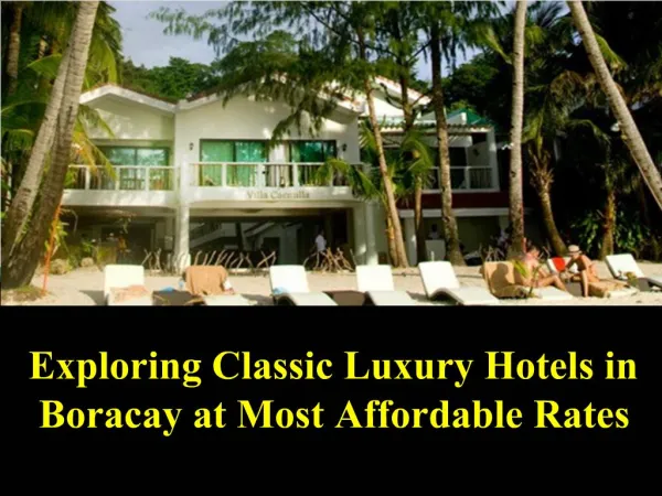 Exploring Classic Luxury Hotels in Boracay at Most Affordabl