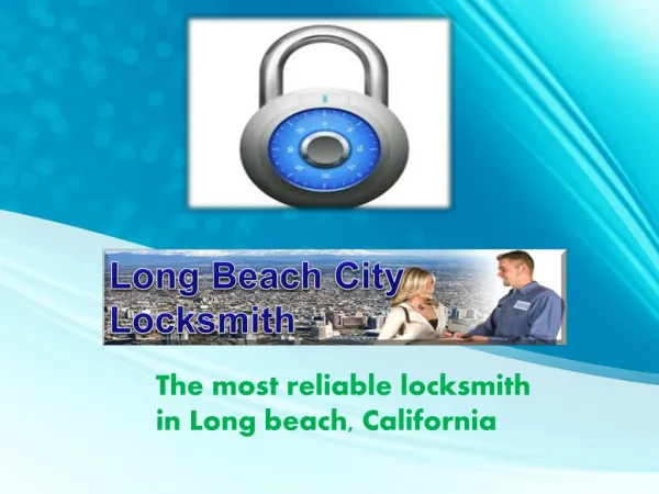 The Most Reliable Locksmith in Long Beach, California
