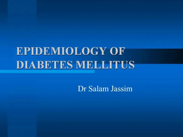 EPIDEMIOLOGY OF DIABETES MELLITUS