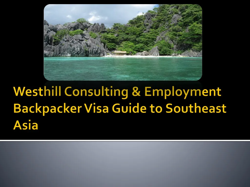 westhill consulting employment backpacker visa guide to southeast asia