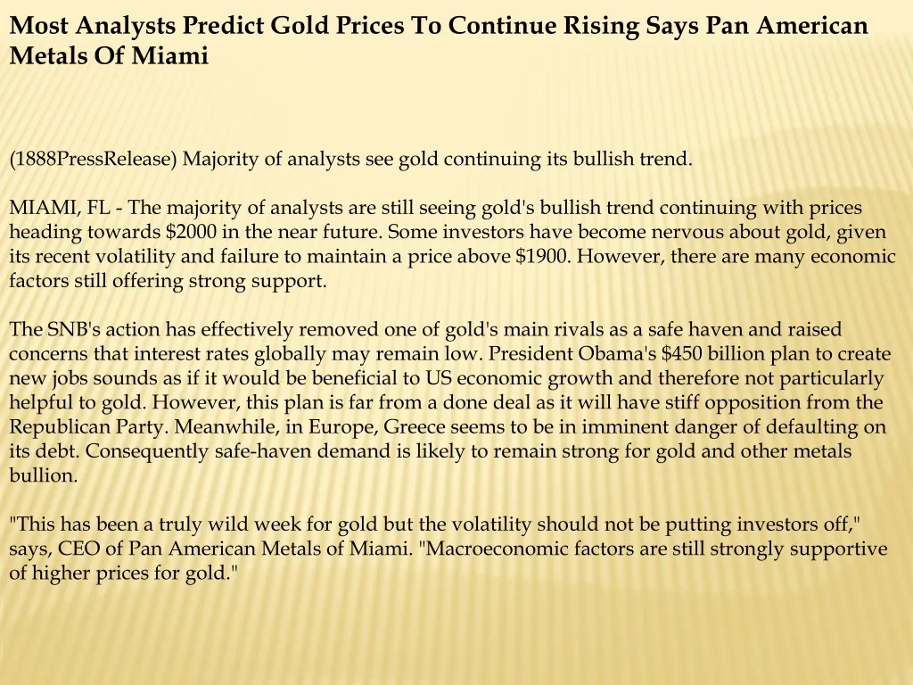 most analysts predict gold prices to continue