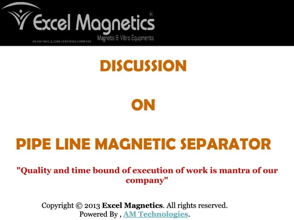 Pipe line magnetic separator