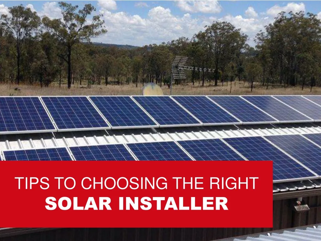 tips to choosing the right solar installer