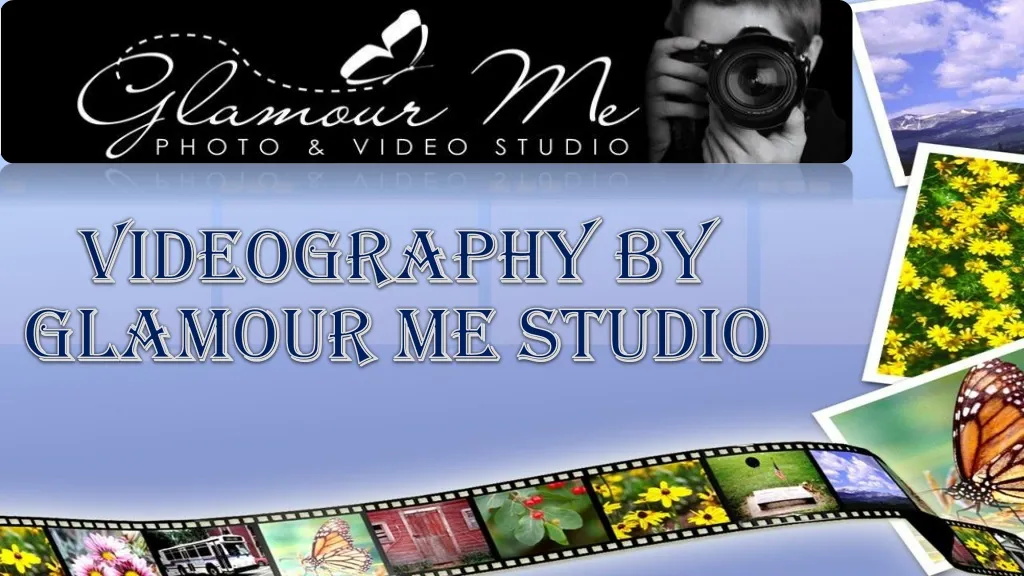 videography by glamour me studio
