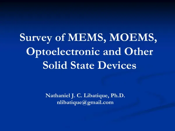 Survey of MEMS, MOEMS, Optoelectronic and Other Solid State Devices