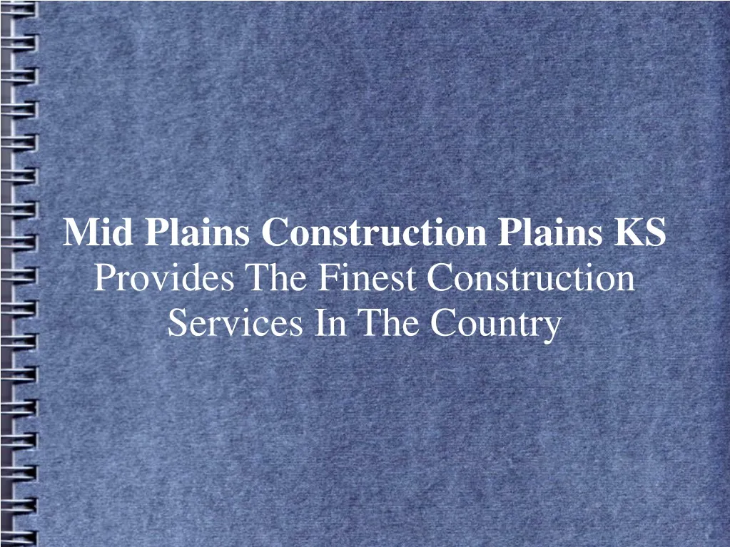 mid plains construction plains ks provides