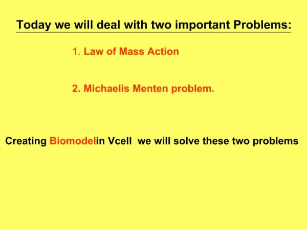 Today we will deal with two important Problems: